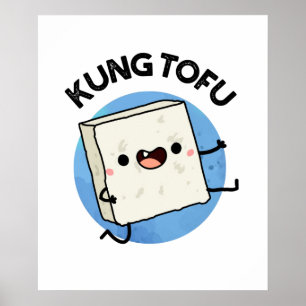 Kung Tofu Funny Food Tofu Pun Poster