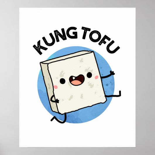 Kung Tofu Funny Food Tofu Pun Poster (Voorkant)