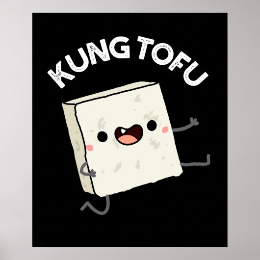 Kung Tofu Funny Kungfu Tofu Pun Dark BG Poster (Voorkant)