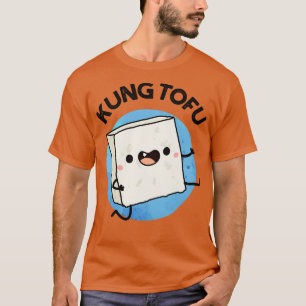 Kung Tofu Grappig Eten Tofu Pun 1 T-shirt