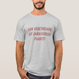 Kunnen vegetariërs vleesetende planten eten? t-shirt