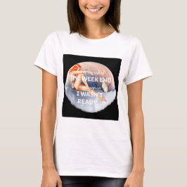 Kunnen we beginnen aan het einde van de week Meer  T-shirt