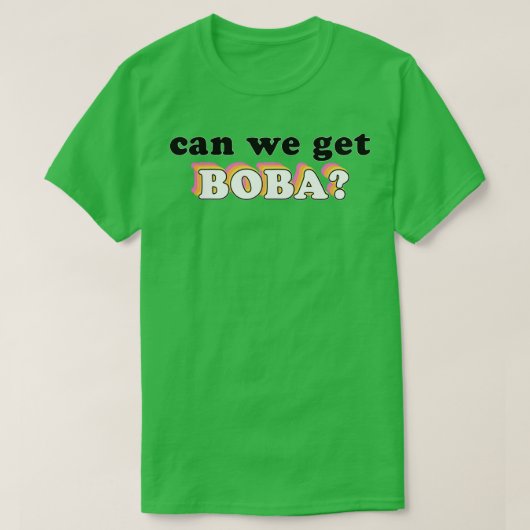 kunnen we boba 2 krijgen ? t-shirt (Design voorkant)