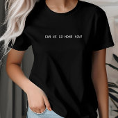 Kunnen we nu naar huis gaan, introvert, homebody m t-shirt