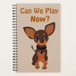 "Kunnen we NU spelen?" Funny Begging Dog Journal Planner