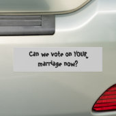 Kunnen we nu stemmen over UW huwelijk? Bumpersticker (Op auto)