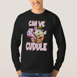 Kunnen we rondneuken voor een luide knuffelaar? t-shirt