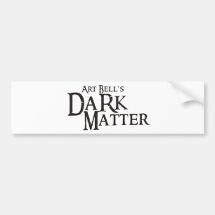 Kunst Bell's donkere materie (schemerzone) Bumpersticker