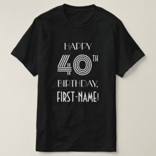 Kunst Deco Geïnspireerd Stijl 40th Birthday Shirt