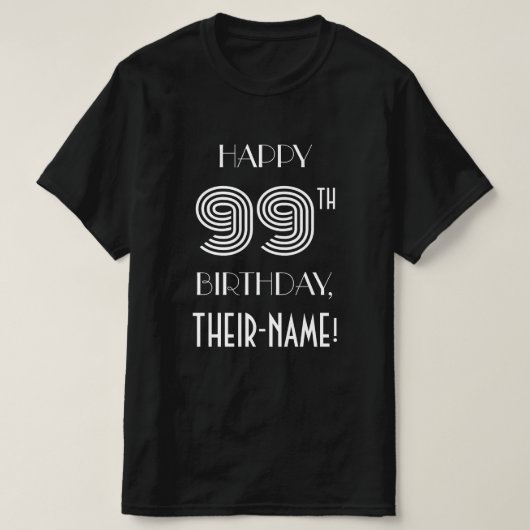 Kunst Deco Geïnspireerd Stijl 99th Birthday Shirt (Design voorkant)