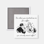  kunst Funny Dating Coffee Magneet (Voorkant / Achterkant)