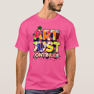 Kunst gaat gewoon door t-shirt