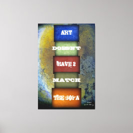 Kunst hoeft niet bij de bank te passen - Citaat 3 Canvas Afdruk