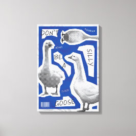 Kunst Illustratie Wees Geen Domme Gans Canvas Afdruk