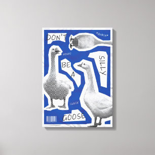 Kunst Illustratie Wees Geen Domme Gans Canvas Afdruk