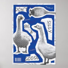 Kunst Illustratie Wees Geen Domme Gans Poster
