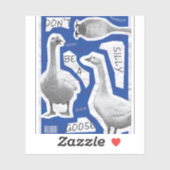 Kunst Illustratie Wees Geen Domme Gans Sticker (Vel)