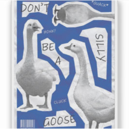 Kunst Illustratie Wees Geen Domme Gans Sticker