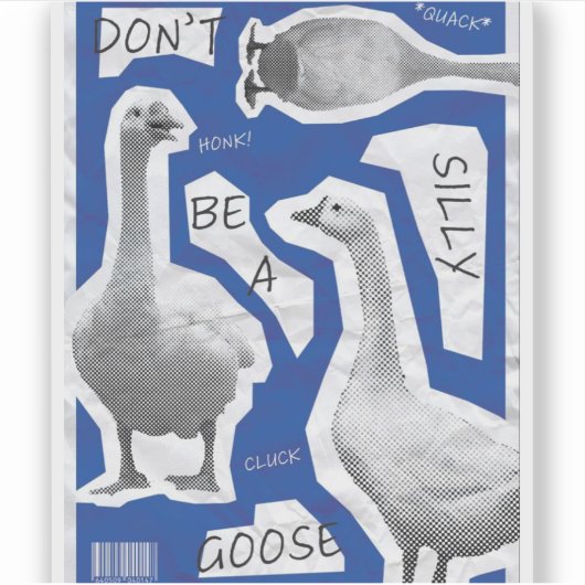 Kunst Illustratie Wees Geen Domme Gans Sticker (Voorkant)