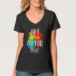 Kunst is alles wat je nodig hebt leraar kunstenaar t-shirt