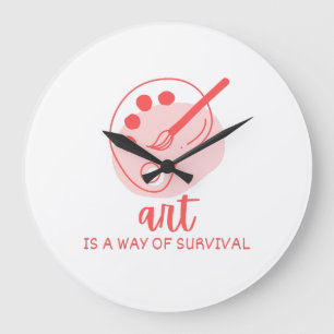 Kunst is een manier van overleven Kunstenaar Quote Grote Klok