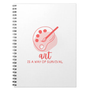 Kunst is een manier van overleven Kunstenaar Quote Notitieboek
