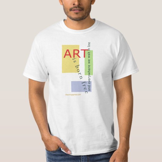 Kunst is gratis geboren en overal staan we online t-shirt (Voorkant)