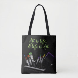 Kunst is leven en leven is kunst donkere artistiek tote bag