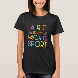 Kunst is mijn favoriete sportartiest schilder t-shirt