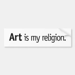 Kunst is mijn religie. bumpersticker