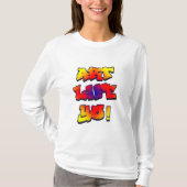 Kunst Leven Yo! T-shirt (Voorkant)