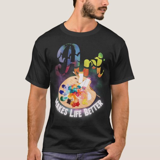 Kunst maakt het leven beter Kunstenaar, Schilder,  T-shirt (Voorkant)