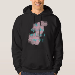 Kunst spreekt zonder woorden hoodie
