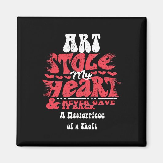 Kunst stal mijn hart ~ Grappige Valentijnsdag Magneet (Voorkant)