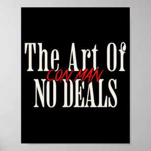 Kunst van Geen Deals Con Man Pun Fake Trump Sarcas Poster