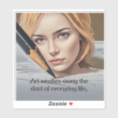 Kunst wast het stof van het dagelijks leven weg sticker (Vel)