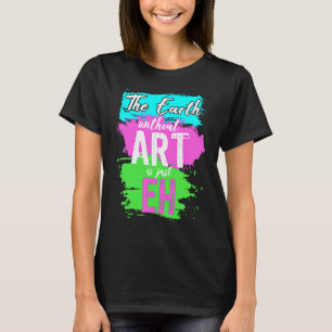 Kunstenaar Professionele Schilder Aarde Zonder Le T-shirt