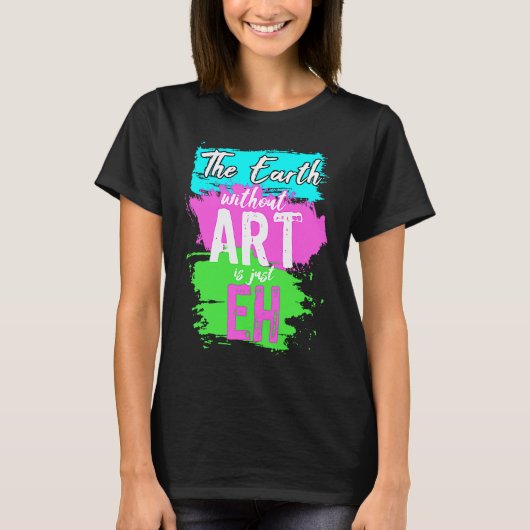 Kunstenaar Professionele Schilder Aarde Zonder Le T-shirt (Voorkant)