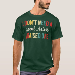 Kunstenaar Sarcastisch Kunstenaarsgeschenk voor ku T-shirt