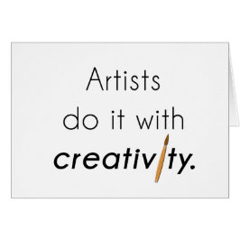 Kunstenaars doen dat met creativiteit