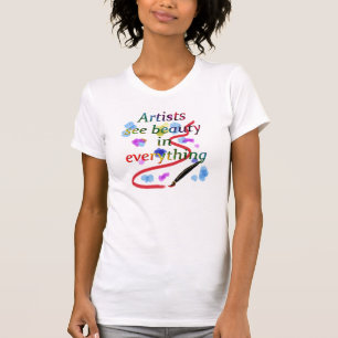 Kunstenaars zien schoonheid t-shirt