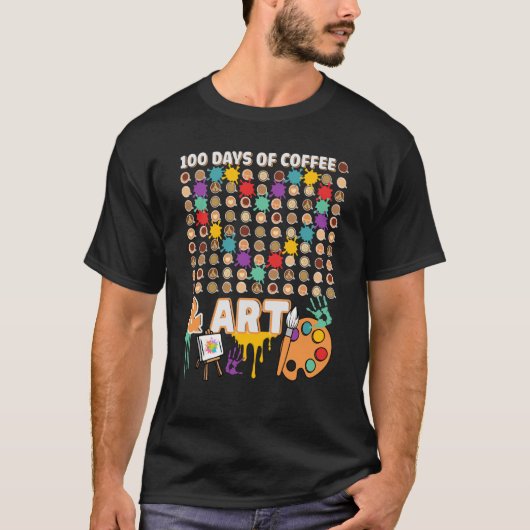 Kunstleraar 100e dag van de schoolkoffie t-shirt (Voorkant)