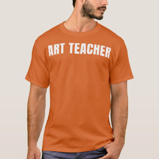 Kunstleraar Funny Job Title Vorderingen Birthday G T-shirt