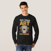 Kunstleraar leert koffie t-shirt (Voorkant volledig)