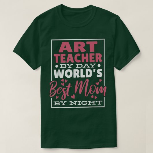 Kunstleraar naar dag werelden beste moeder naar na t-shirt (Design voorkant)