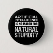 Kunstmatige Intelligence Natural Stupidity Funny Ronde Button 5,7 Cm (Voorkant)