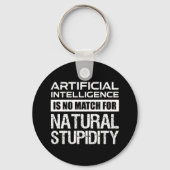 Kunstmatige Intelligence Natural Stupidity Funny Sleutelhanger (Voorkant)