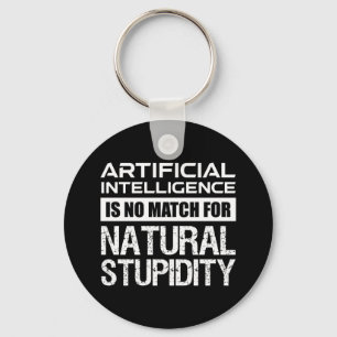 Kunstmatige Intelligence Natural Stupidity Funny Sleutelhanger