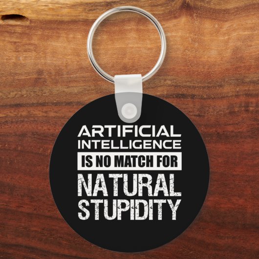 Kunstmatige Intelligence Natural Stupidity Funny Sleutelhanger (Voorkant)