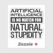 Kunstmatige Intelligence Natural Stupidity Funny Sticker (Vel)